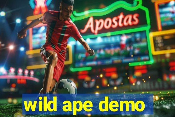 wild ape demo